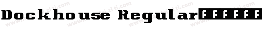 Dockhouse Regular字体转换